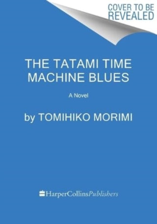Cover image for 9780063158504 - The Tatami Time Machine Blues