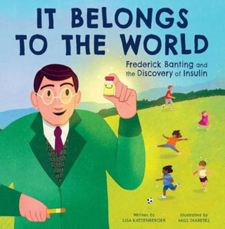 Cover image for 9780063236677 - It Belongs to the World: Frederick Banting and the Discovery of Insulin