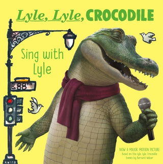 Cover image for 9780063256439 - Lyle, Lyle, Crocodile: Sing with Lyle