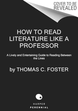 Cover image for 9780063307742 - How to Read Literature Like a Professor [Third Edition]