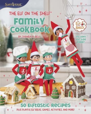 Cover image for 9780063345737 - The Elf on the Shelf Family Cookbook