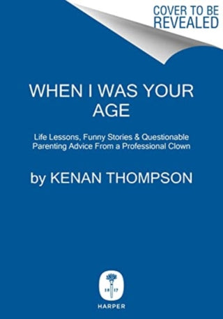 Cover image for 9780063348066 - When I Was Your Age