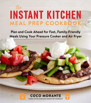 Cover image for 9780063360068 - The Instant Kitchen Meal Prep Cookbook