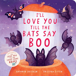 Cover image for 9780063376625 - I'll Love You Till the Bats Say Boo