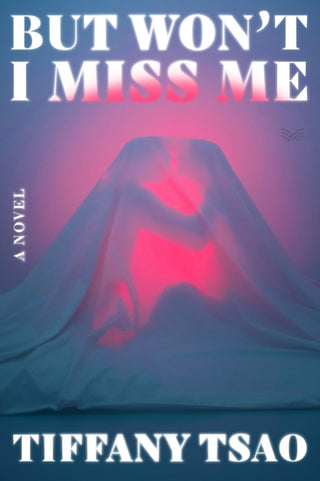 Cover image for 9780063448490 - But Won't I Miss Me