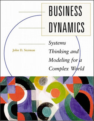 Cover image for 9780071179898 - Business Dynamics: Systems Thinking and Modeling for a Complex World (Int'l Ed)
