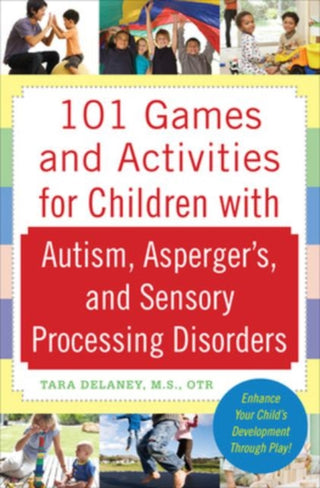 Cover image for 9780071623360 - 101 Games and Activities for Children With Autism, Asperger’s and Sensory Processing Disorders