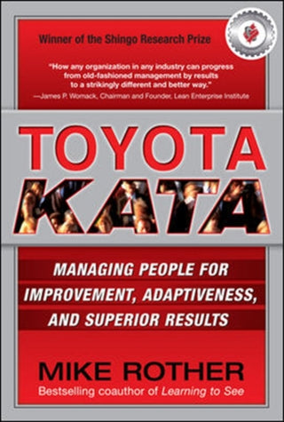 Cover image for 9780071635233 - Toyota Kata: Managing People for Improvement, Adaptiveness and Superior Results