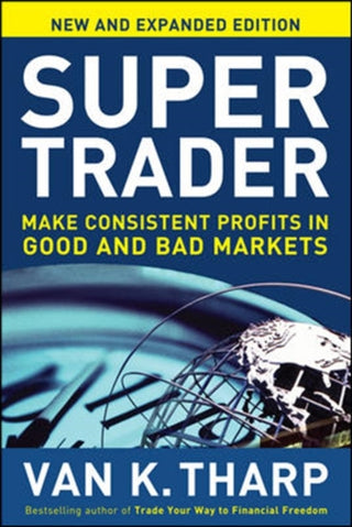 Cover image for 9780071749084 - Super Trader, Expanded Edition: Make Consistent Profits in Good and Bad Markets