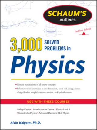 Cover image for 9780071763462 - Schaum's 3,000 Solved Problems in Physics