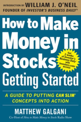 Cover image for 9780071810111 - How to Make Money in Stocks Getting Started: A Guide to Putting CAN SLIM Concepts into Action
