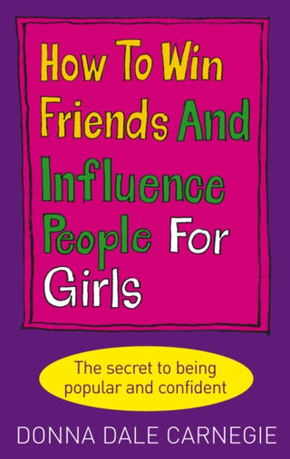 Supplemental image for 9780091906849 - How to Win Friends and Influence People for Girls