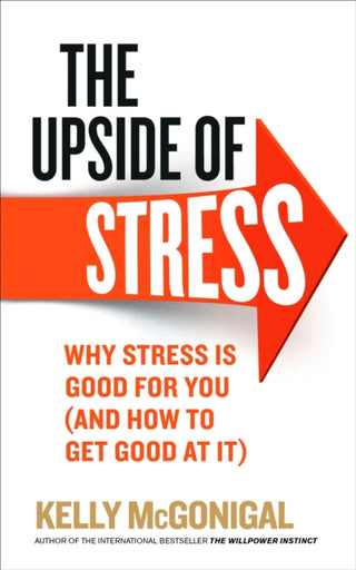 Cover image for 9780091955267 - The Upside of Stress