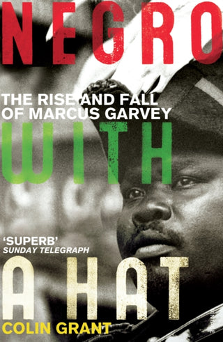 Cover image for 9780099501459 - Negro with a Hat: Marcus Garvey