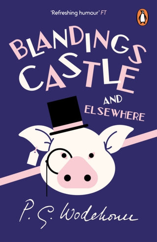 Cover image for 9780099513834 - Blandings Castle and Elsewhere