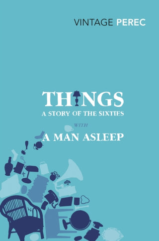 Cover image for 9780099541660 - Things: A Story of the Sixties with A Man Asleep