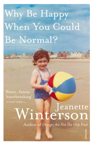 Cover image for 9780099556091 - Why Be Happy When You Could Be Normal?