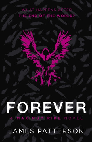 Cover image for 9780099567493 - Forever: A Maximum Ride Novel