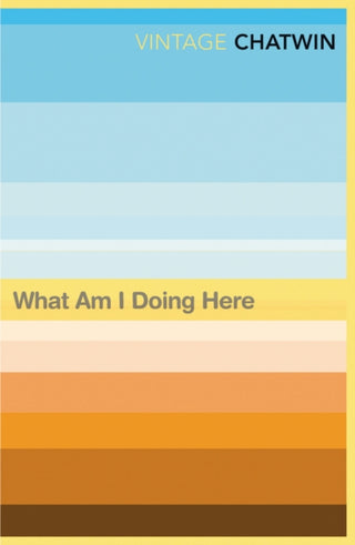 Cover image for 9780099769811 - What Am I Doing Here?