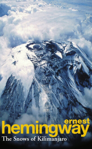 Cover image for 9780099908807 - The Snows Of Kilimanjaro And Other Stories