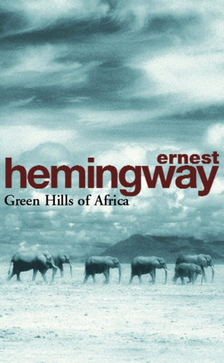 Cover image for 9780099909200 - Green Hills of Africa