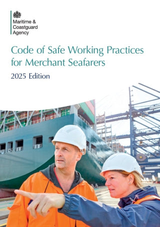 Supplemental image for 9780115541537 - Code of Safe Working Practices for Merchant Seafarers - 2025 Edition