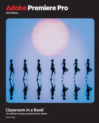 Cover image for 9780135382837 - Adobe Premiere Pro Classroom in a Book 2025 Release