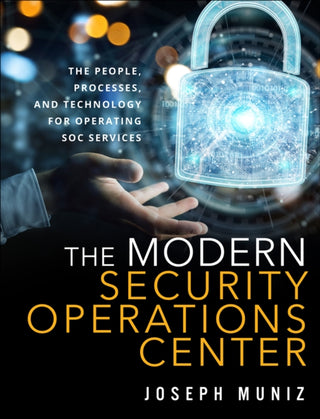 Cover image for 9780135619858 - Modern Security Operations Center, The