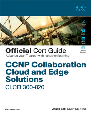 Cover image for 9780136733720 - CCNP Collaboration Cloud and Edge Solutions CLCEI 300-820 Official Cert Guide