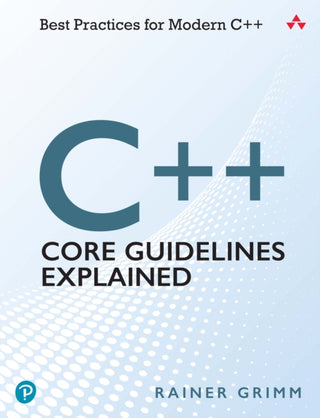 Cover image for 9780136875673 - C++ Core Guidelines Explained