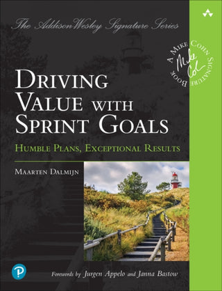 Cover image for 9780137381920 - Driving Value with Sprint Goals