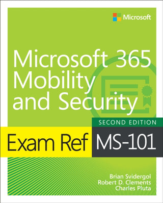 Cover image for 9780137471775 - Exam Ref MS-101 Microsoft 365 Mobility and Security