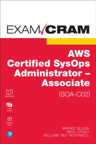 Cover image for 9780137509584 - AWS Certified SysOps Administrator - Associate (SOA-C02) Exam Cram