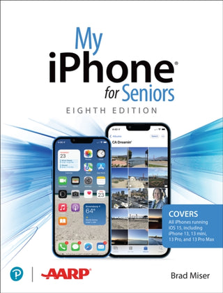 Cover image for 9780137574292 - My iPhone for Seniors (covers all iPhone running iOS 15, including the new series 13 family)