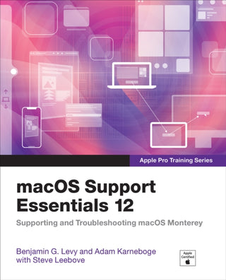 Cover image for 9780137696444 - macOS Support Essentials 12 - Apple Pro Training Series