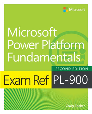 Cover image for 9780137956586 - Exam Ref PL-900 Microsoft Power Platform Fundamentals