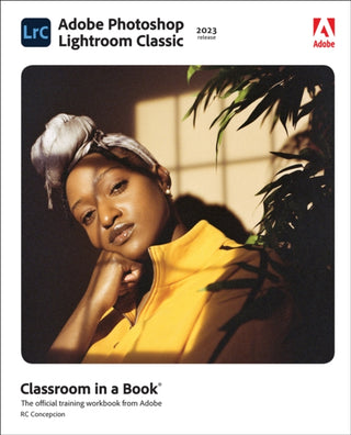 Cover image for 9780137983605 - Adobe Photoshop Lightroom Classic Classroom in a Book (2023 release)