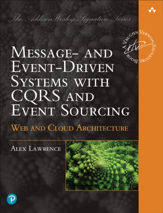Cover image for 9780137998616 - Message- and Event-Driven Systems with CQRS and Event Sourcing