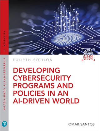 Cover image for 9780138074104 - Developing Cybersecurity Programs and Policies in an AI-Driven World