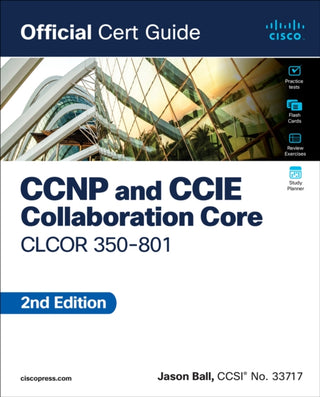 Cover image for 9780138200947 - CCNP and CCIE Collaboration Core CLCOR 350-801 Official Cert Guide