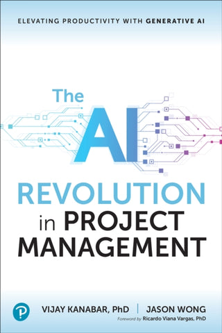 Cover image for 9780138297336 - The AI Revolution in Project Management