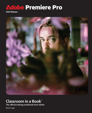 Supplemental image for 9780138318567 - Adobe Premiere Pro Classroom in a Book 2024 Release