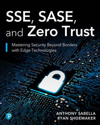 Cover image for 9780138344955 - SSE, SASE, and Zero Trust