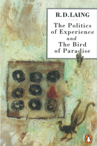 Cover image for 9780140134865 - The Politics of Experience and The Bird of Paradise