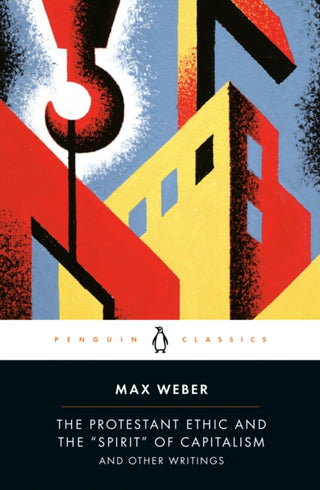 Cover image for 9780140439212 - The Protestant Ethic and the "Spirit" of Capitalism and Other Writings