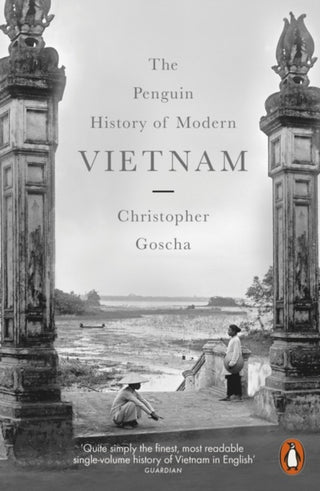 Cover image for 9780141047010 - The Penguin History of Modern Vietnam