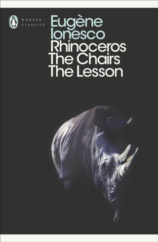 Cover image for 9780141184296 - Rhinoceros, The Chairs, The Lesson