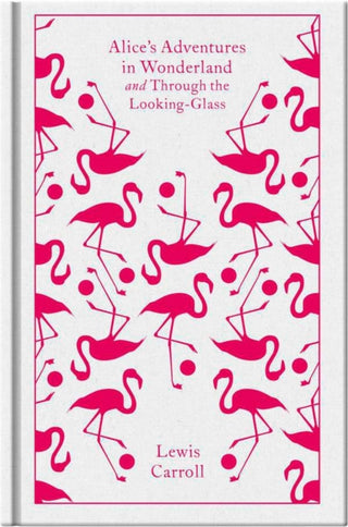 Cover image for 9780141192468 - Alice's Adventures in Wonderland and Through the Looking-Glass