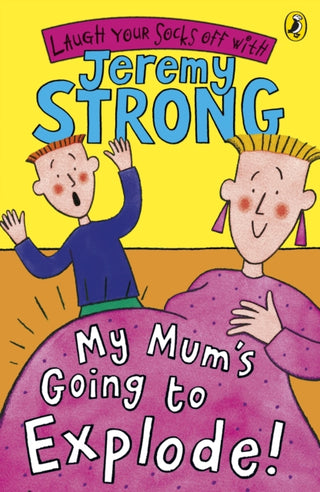Cover image for 9780141322360 - My Mum's Going to Explode!