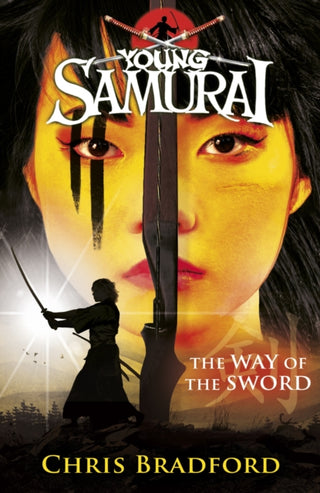 Cover image for 9780141324319 - The Way of the Sword (Young Samurai, Book 2)